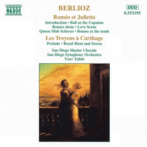 BERLIOZ: Romeo et Juliette / Les Troyens a Carthage by Hector Berlioz