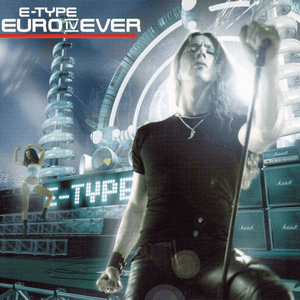 Euro IV Ever by E-Type