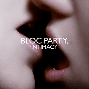 Intimacy by Bloc Party