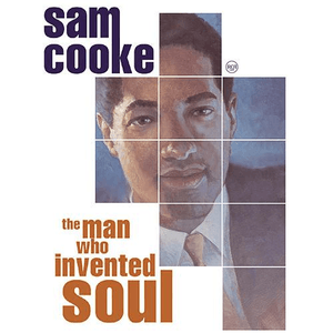 The Man Who Invented Soul (disc 4) by Sam Cooke