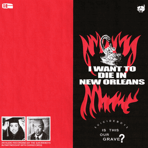 I Want To Die In New Orleans by $uicideboy$