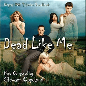Dead Like Me - Soundtrack by KMN by Stewart Copeland