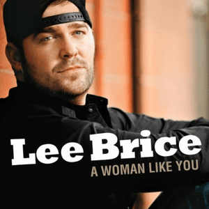 A Woman Like You (Single) by Lee Brice