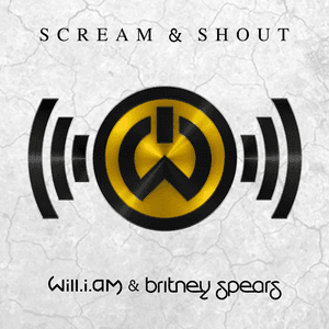 Scream & Shout by will.i.am
