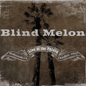 Live At The Palace by Blind Melon