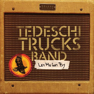 Let Me Get By (Deluxe Edition) by Tedeschi Trucks Band