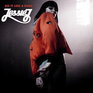 Do It Like a Dude by Jessie J