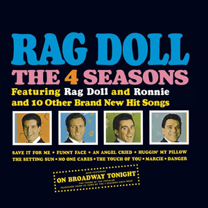 Rag Doll by Frankie Valli & The Four Seasons