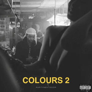 COLOURS 2 by PARTYNEXTDOOR