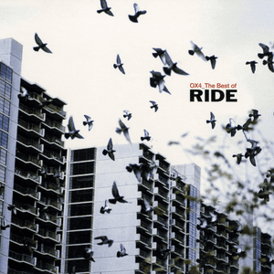 OX4: The Best Of (Remastered) by Ride