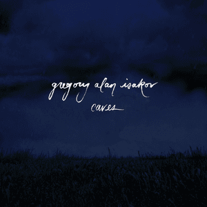 Caves by Gregory Alan Isakov