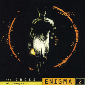 The Cross of Changes by Enigma