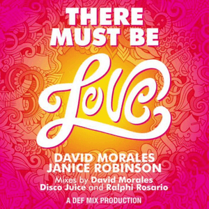 There Must Be Love by David Morales