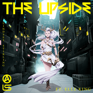 The Upside (feat. Elle King) / The Upside / Underground by Lindsey Stirling