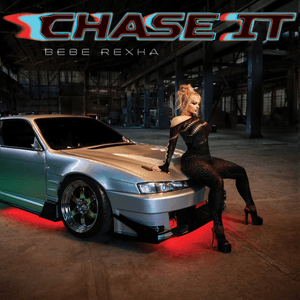 Chase It (Mmm Da Da Da) by Bebe Rexha