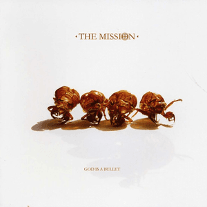 God Is a Bullet by The Mission
