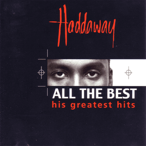 All The Best - His Greatest Hits by Haddaway