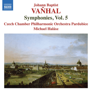 Vaňhal: Symphonies, Vol. 5 by Johann Baptist Vanhal