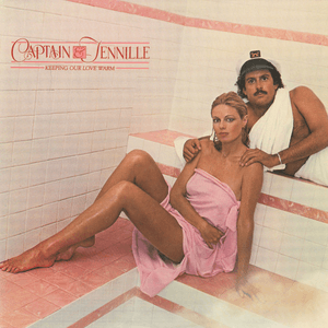 Keeping Our Love Warm by Captain & Tennille