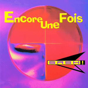 Encore Une Fois by Sash!