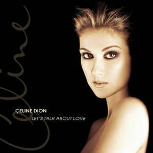 Let's Talk About Love by Céline Dion