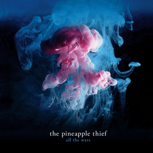 All the Wars by The Pineapple Thief
