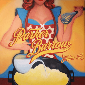 Make It by Parker Barrow