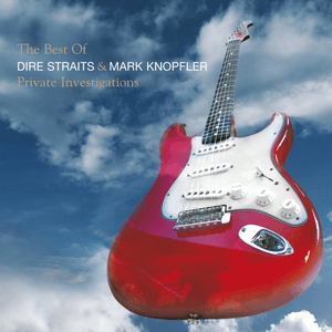 The Best of Dire Straits & Mark Knopfler - Private Investigations by Dire Straits