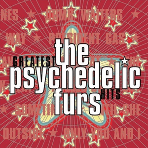 Greatest Hits by The Psychedelic Furs