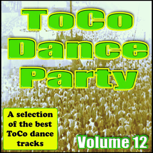 Compilation Dance: ToCo Dance Party, Vol. 12 by Gina G