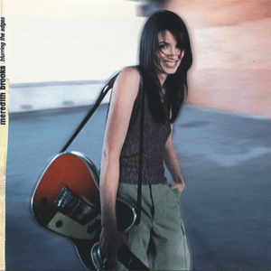 Blurring the Edges by Meredith Brooks