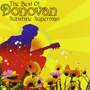 Sunshine Superman - The Very Best Of Donovan by Donovan