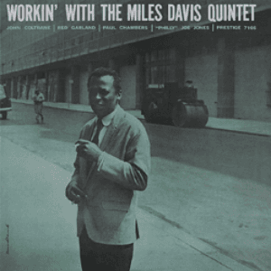 Workin' With Miles Davis Quintet by Miles Davis Quintet