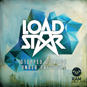Stepped Outside / Under Pressure by Loadstar