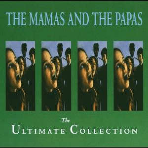 The Ultimate Collection by The Mamas & the Papas