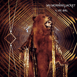 It Still Moves by My Morning Jacket