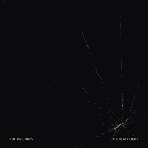 The Black Light by The Ting Tings