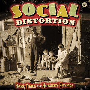 Hard Times and Nursery Rhymes by Social Distortion