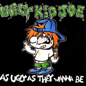 As Ugly As They Wanna Be by Ugly Kid Joe