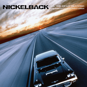 All The Right Reasons (15th Anniversary Expanded Edition) by Nickelback