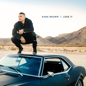 Lose It by Kane Brown
