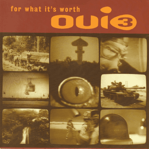 For What It's Worth by Oui 3