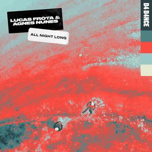 All Night Long by Lucas Frota