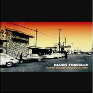 North Hollywood Shootout by Blues Traveler