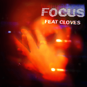 Focus (feat. CLOVES) by John Summit