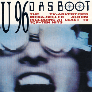 Das Boot (The TV-Advertised Mega-Seller Album) by U96
