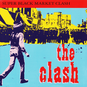 Super Black Market Clash by The Clash