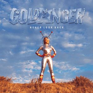 Never Look Back by Goldfinger