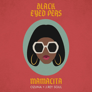 MAMACITA by The Black-Eyed Peas