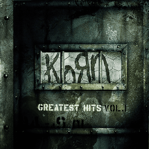 Greatest Hits, Vol. 1 by Korn